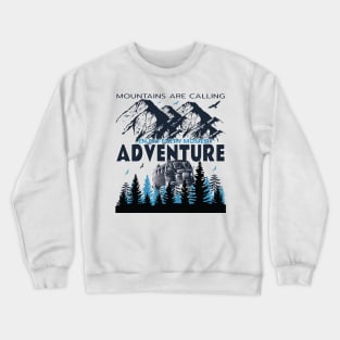 Mountains are Calling I Enjoy Every Moment Funny T-Shirt Crewneck Sweatshirt